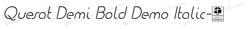 Quesat Demi Bold Demo Italic字体转换